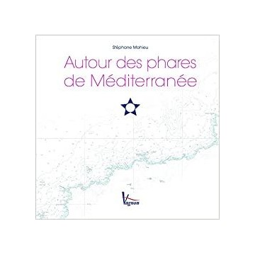 Autour des phares de Méditerranée, Vagnon, de Stéphane Mahieu