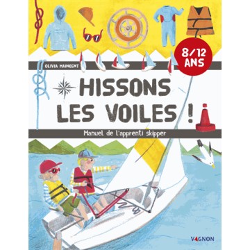 Hissons les voiles, Manuel de l\'apprenti skipper, Vagnon