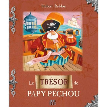 Livre pour enfants: Le trésor de Papy Pêchou