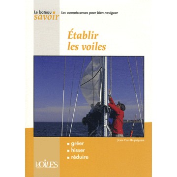 Etablir les voiles, Voiles & Voiliers