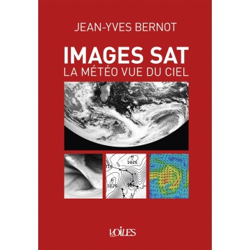 Images Sat, la météo vue du ciel, Jean-Yves Bernot