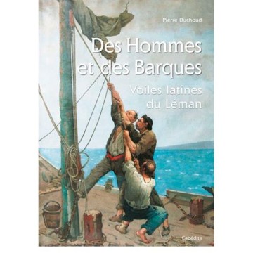 Des hommes et des barques, Voiles latines du Léman