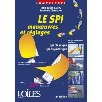 Le Spi : manoeuvres et réglages, Comprendre, Editions Voiles & Voiliers