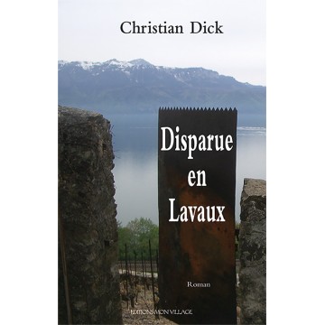 Roman Disparue en Lavaux de Christian Dick