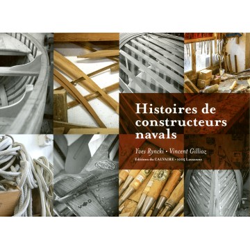 Histoires de constructeurs navals, Yves Ryncki Vincent Gillioz