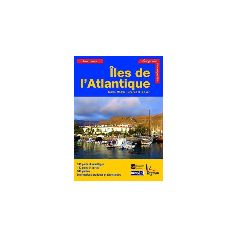 Guide Imray Vagnon, Iles de l\'Atlantique Guide Imray Vagnon, Iles de l\'Atlantique