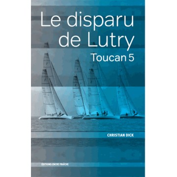 Roman Le disparu de Lutry de Christian Dick