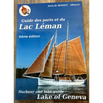 Guide des ports et du Lac Léman (Bosco) 6e édition